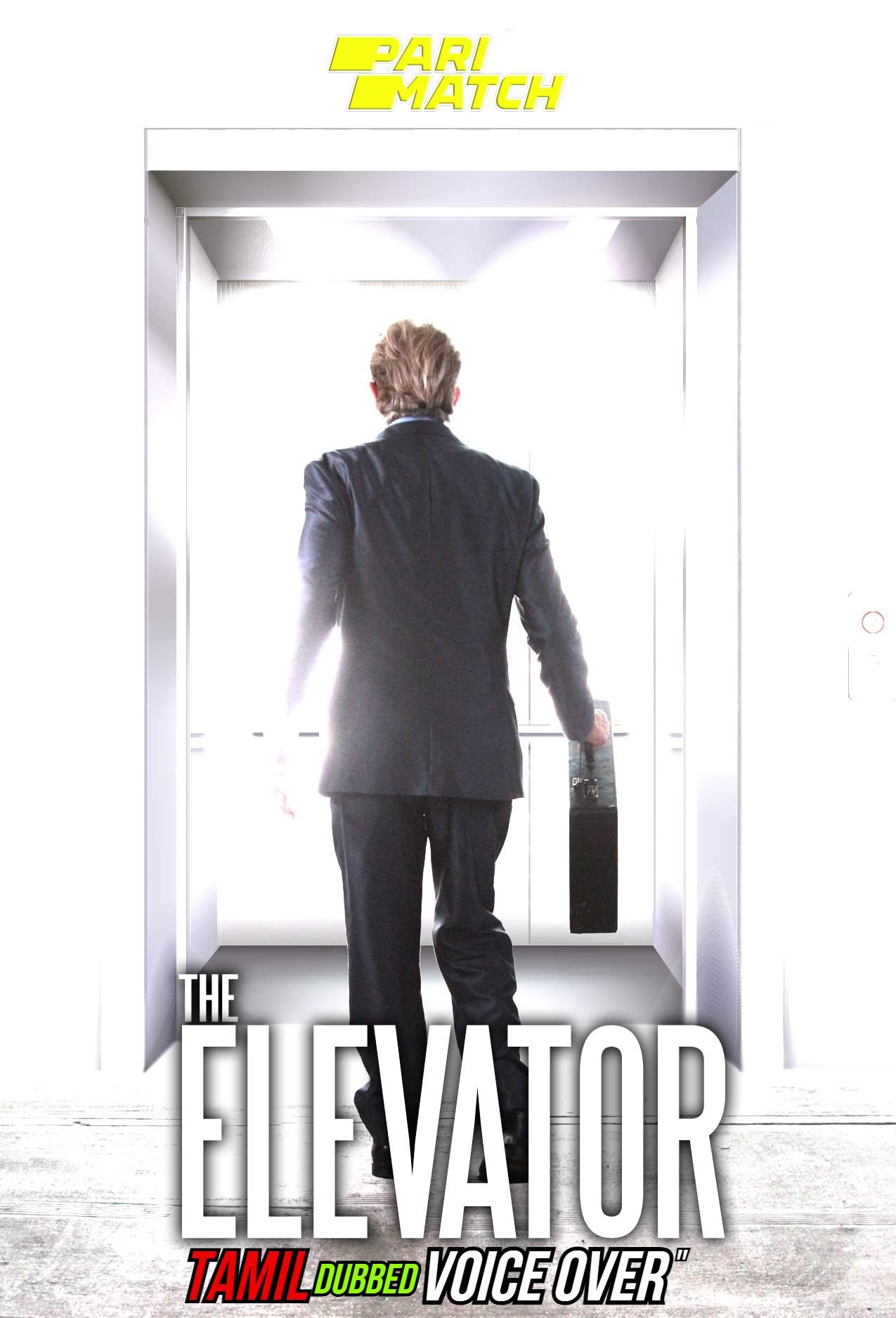 The Elevator (2021) Tamil (Voice Over) Dubbed WEBRip download full movie