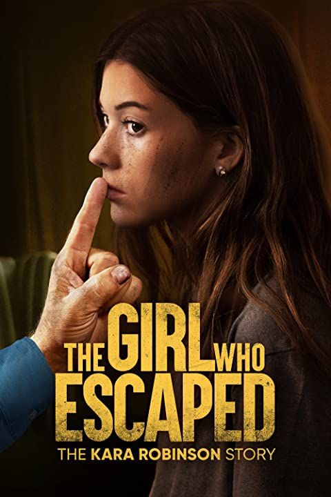 The Girl Who Escaped: The Kara Robinson Story (2023) HDRip download full movie