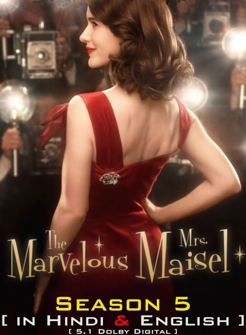 The Marvelous Mrs Maisel (Season 5) 2023 Hindi Dubbed Complete HDRip download full movie