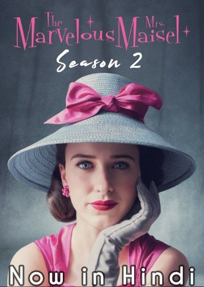 The Marvelous Mrs. Maisel (Season 2) Hindi Dubbed Complete HDRip Full Movie