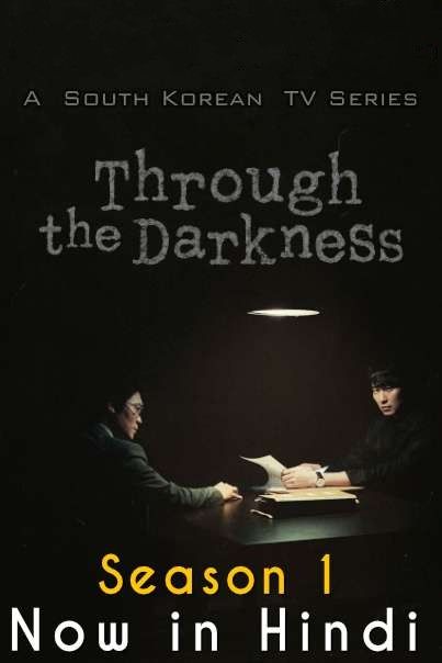 Through the Darkness (Season 1) 2022 Hindi Dubbed K-Drama Series download full movie