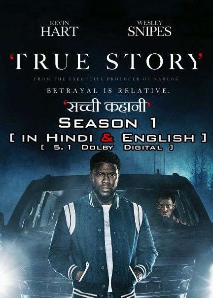 True Story (2021) Season 1 Hindi Dubbed Complete Netflix Series download full movie